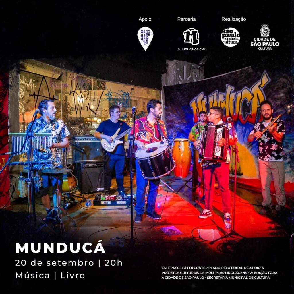 SHOW MUNDUCÁ 20/09, QUARTA ÀS 20h – CASA DE CULTURA FREGUESIA DO Ó